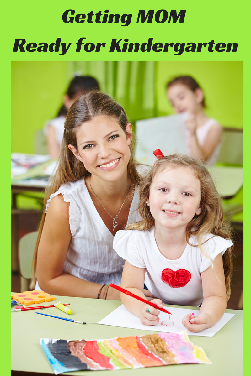 Getting MOM Ready for Kindergarten